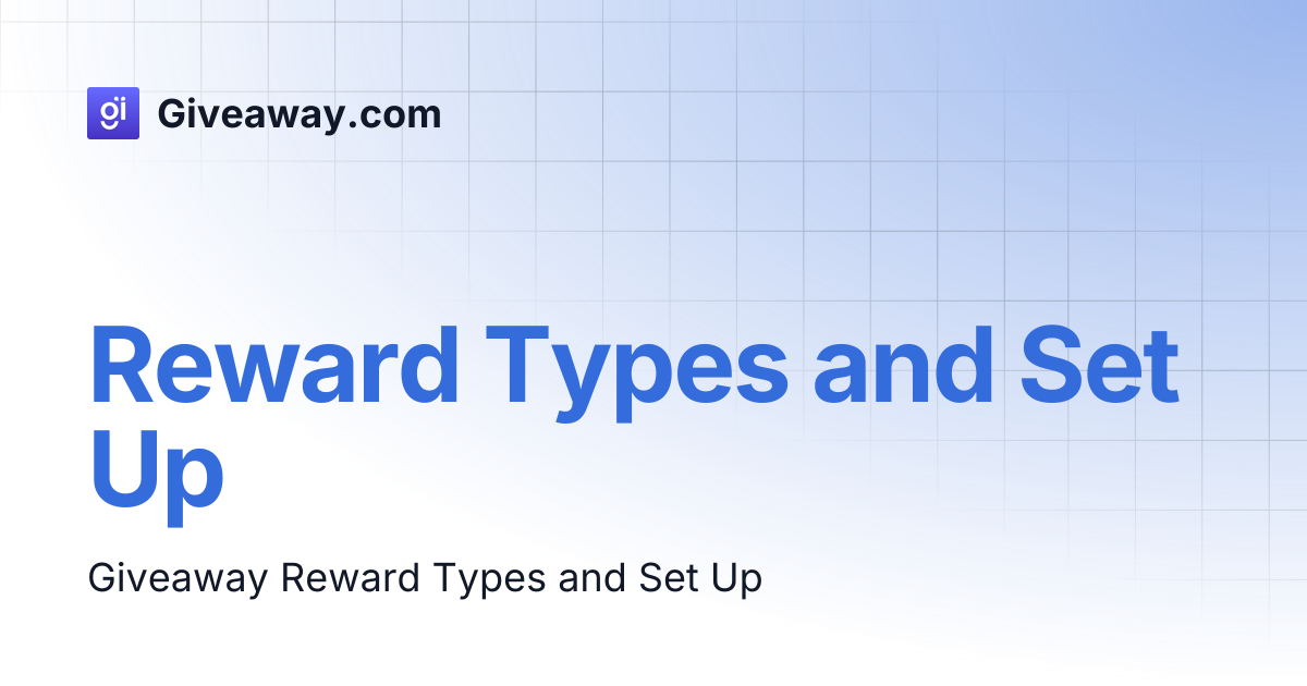 Reward Types and Set Up | Giveaway.com